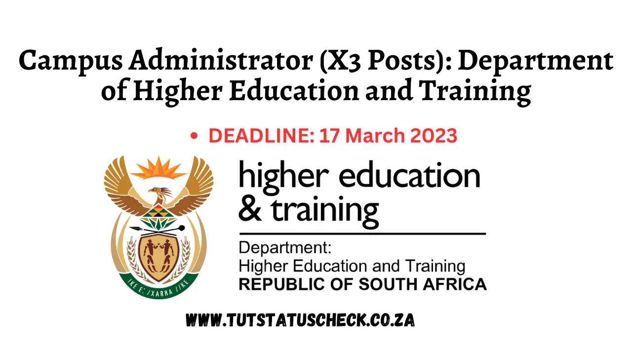 Campus Administrator (X3 Posts): Department of Higher Education and Training