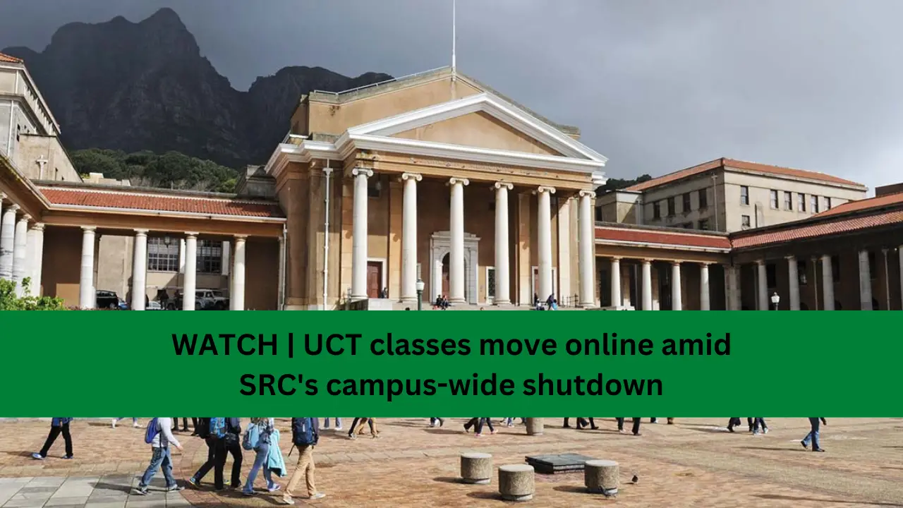 WATCH | UCT classes move online amid SRC's campus-wide shutdown