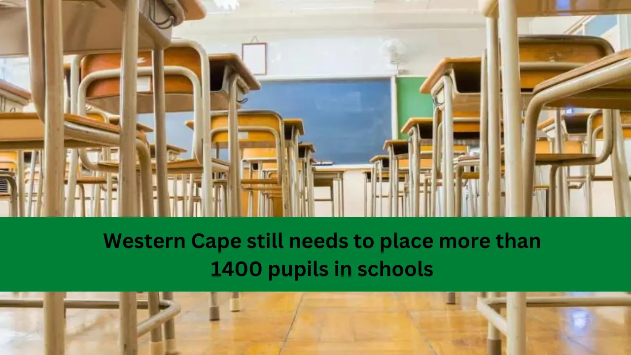 Western Cape still needs to place more than 1400 pupils in schools