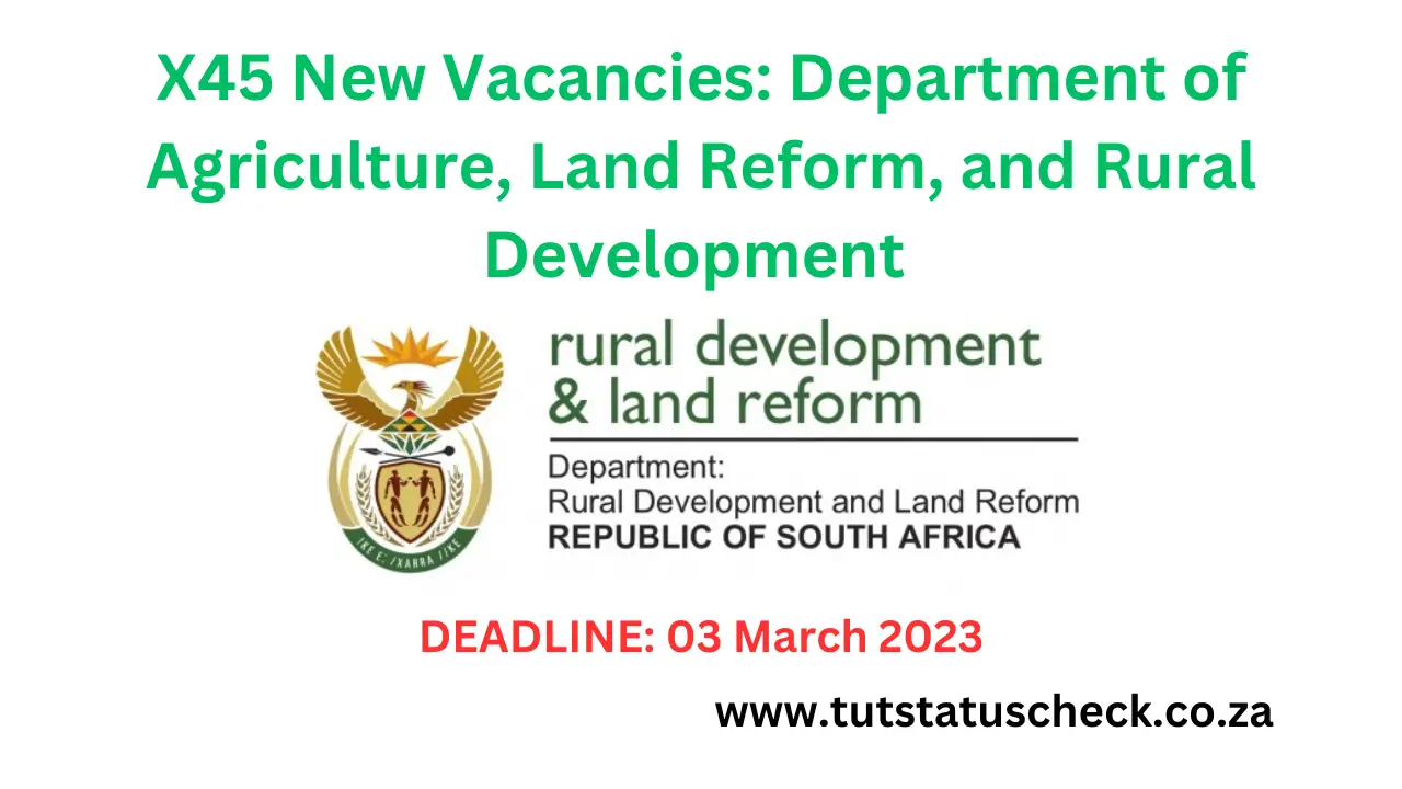 X45 New Vacancies: Department of Agriculture, Land Reform, and Rural Development