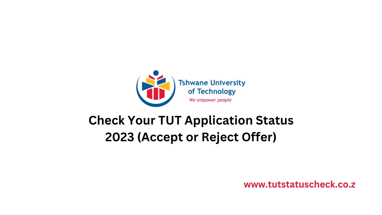 Check Your TUT Application Status 2023 (Accept or Reject Offer)