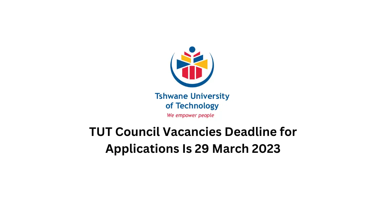 TUT Council Vacancies Deadline for Applications Is 29 March 2023