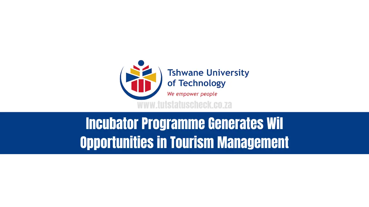 Incubator Programme Generates Wil Opportunities in Tourism Management