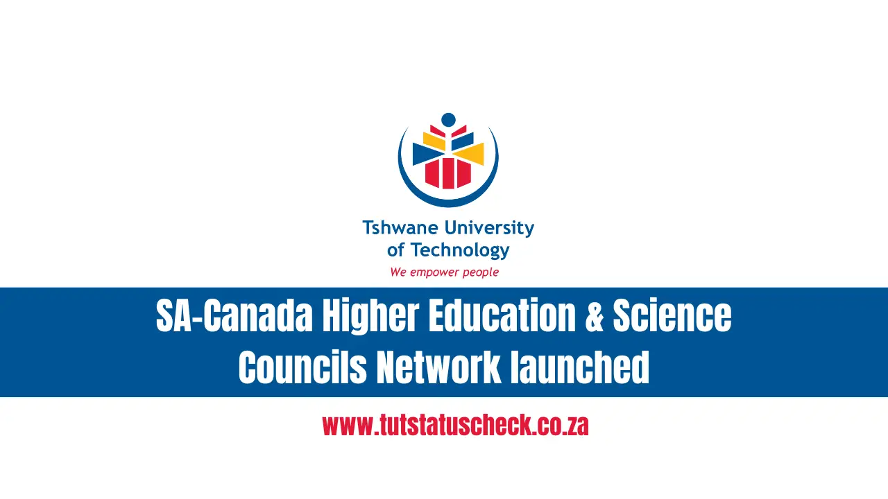 For more information on the Tshwane University of Technology, please contact Phaphama Tshisikhawe, Corporate Affairs and Marketing. SA-Canada Higher Education & Science Councils Network launched