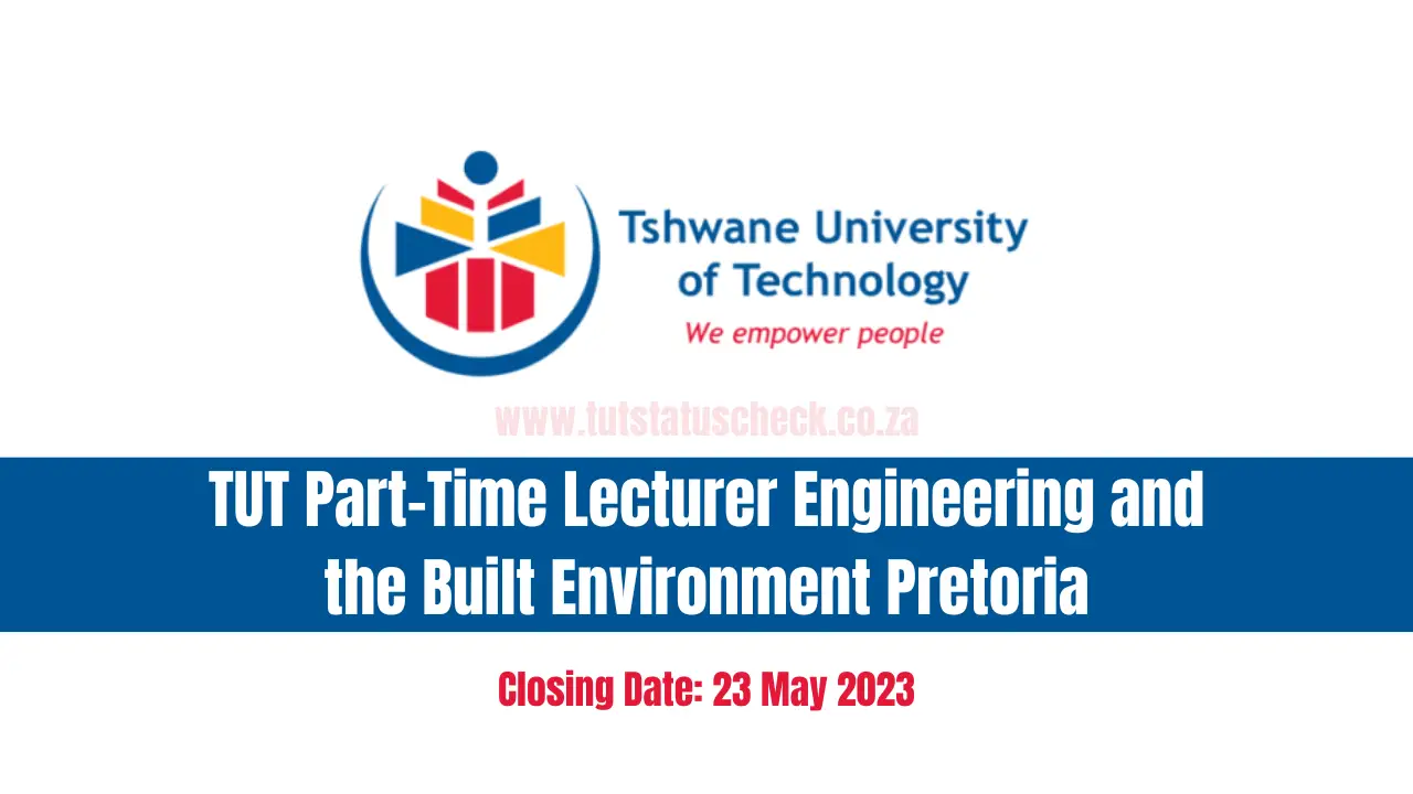 TUT Part-Time Lecturer Engineering and the Built Environment Pretoria