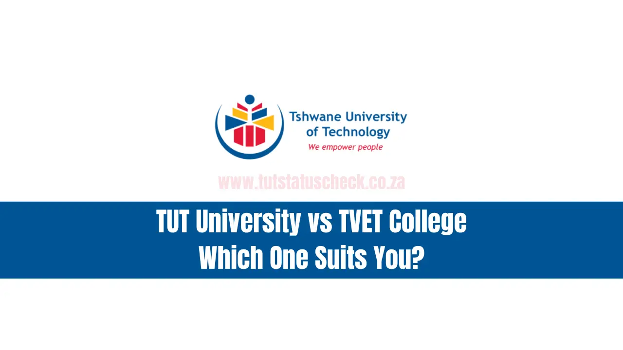 TUT University vs TVET College Which One Suits You?