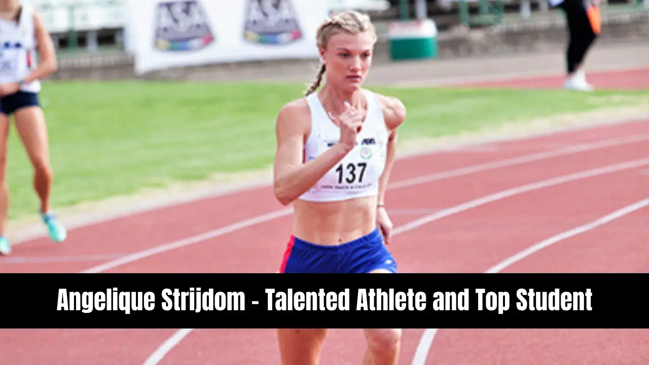 Angelique Strijdom - Talented Athlete and Top Student