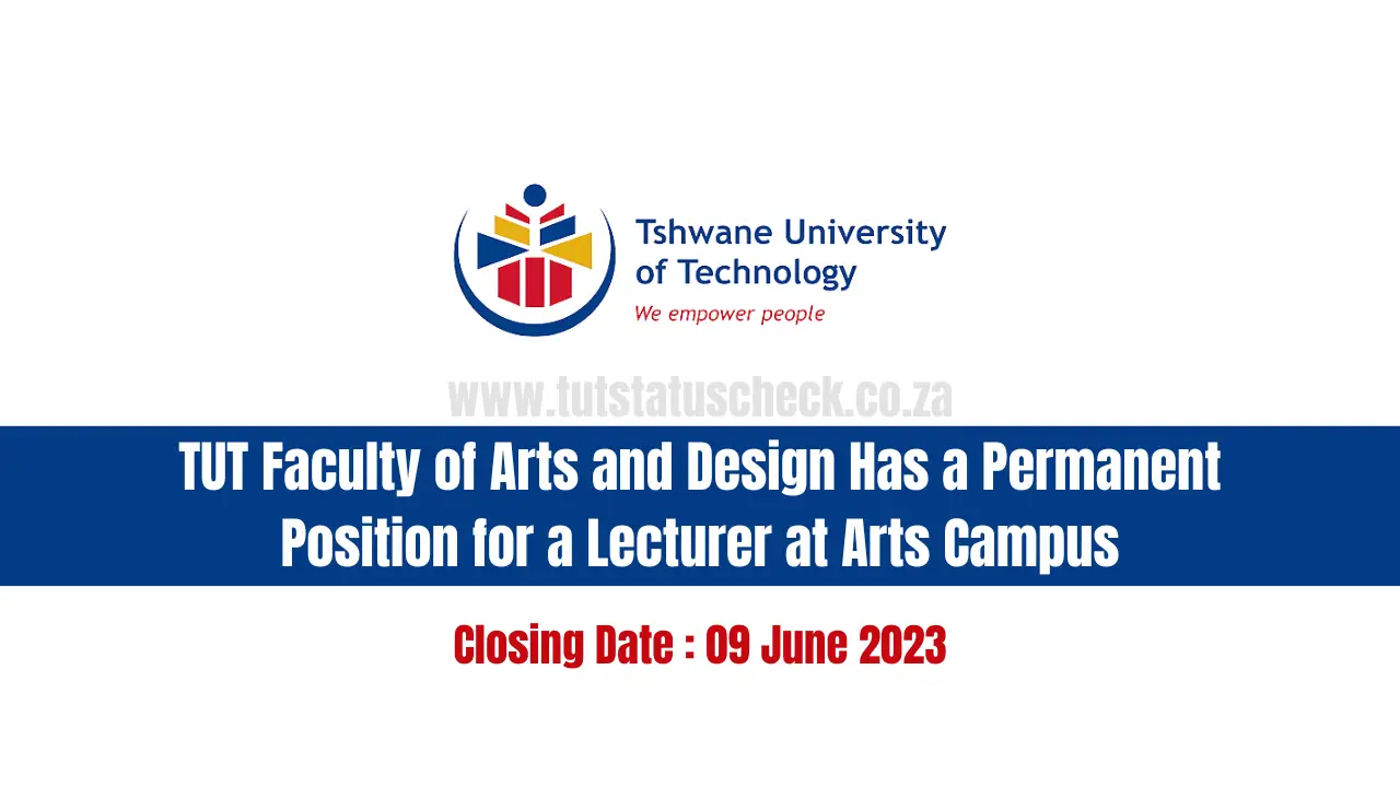 TUT Faculty of Arts and Design Has a Permanent Position for a Lecturer at Arts Campus