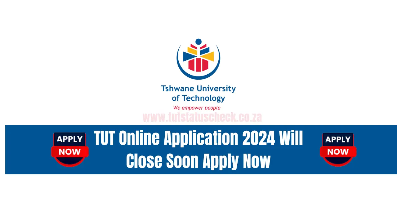 TUT Online Application 2024 Will Close Soon Apply Now