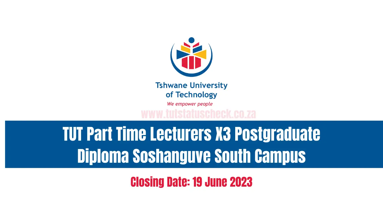 TUT Part Time Lecturers X3 Postgraduate Diploma Soshanguve South Campus
