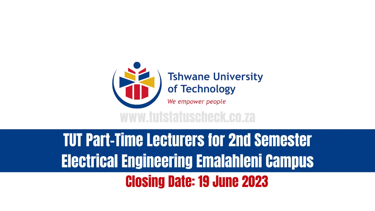 TUT Part-Time Lecturers for 2nd Semester Electrical Engineering Emalahleni Campus