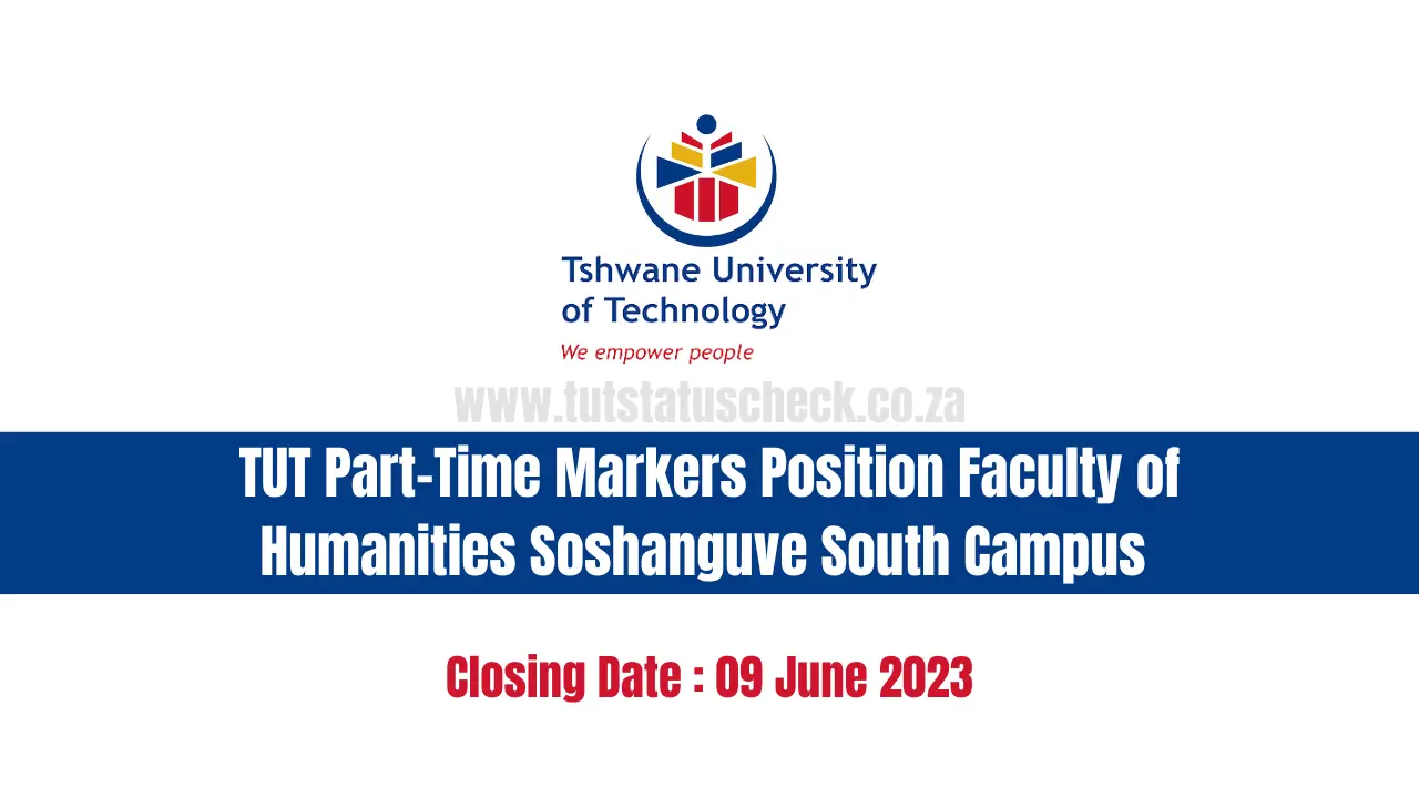 TUT Part-Time Markers Position Faculty of Humanities Soshanguve South Campus 