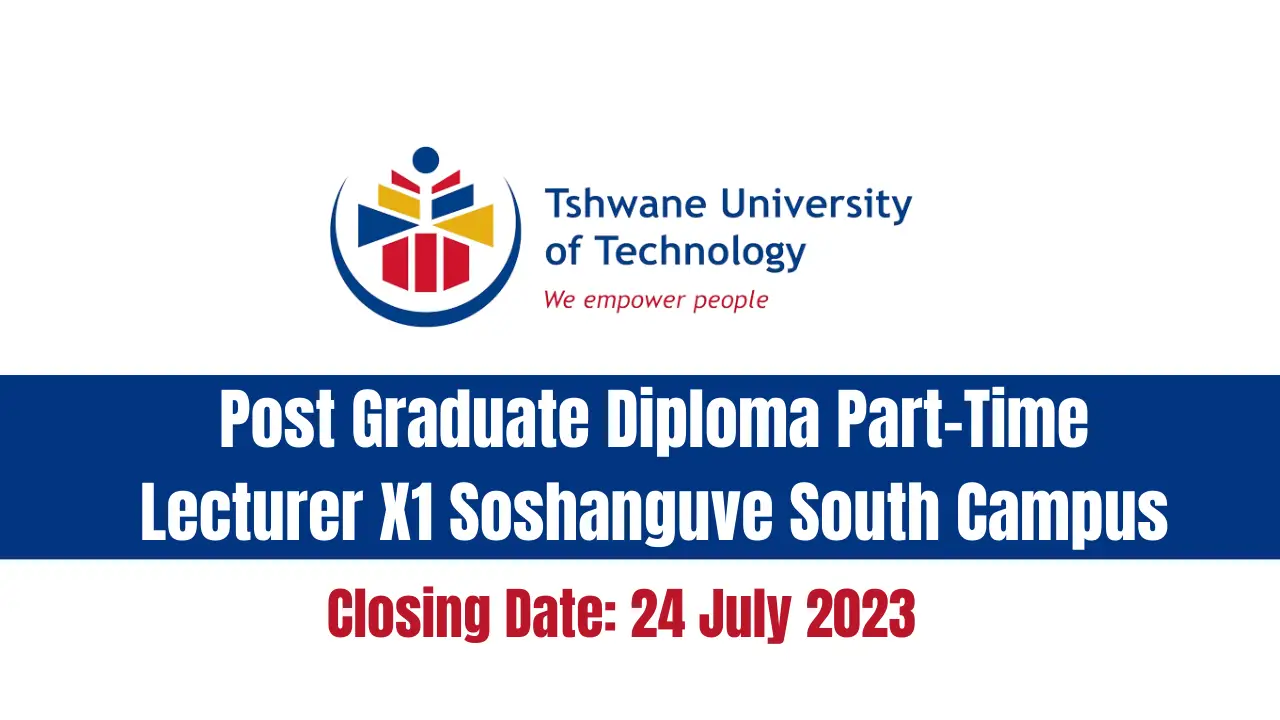 Post Graduate Diploma Part-Time Lecturer X1 Soshanguve South Campus