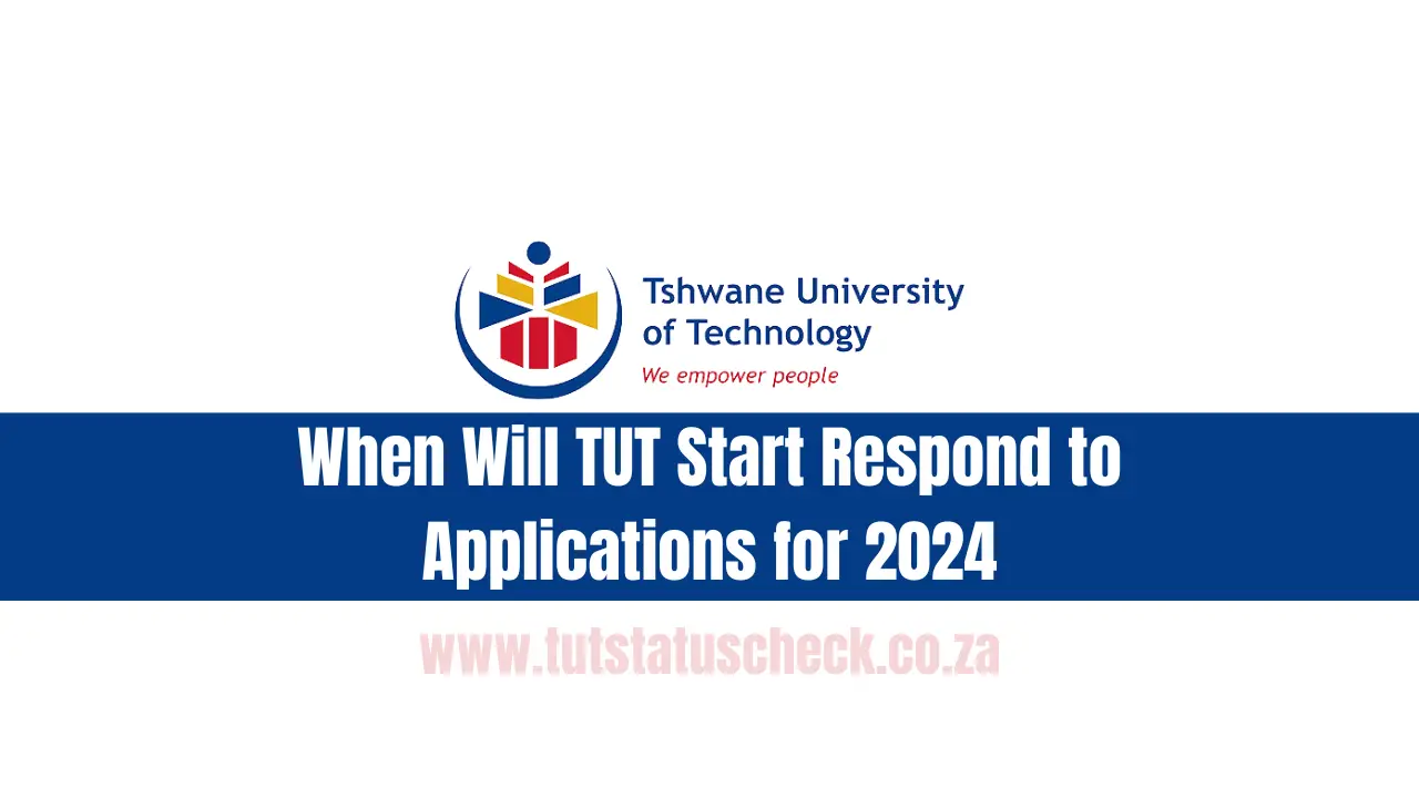 When Will TUT Start Respond to Applications for 2024