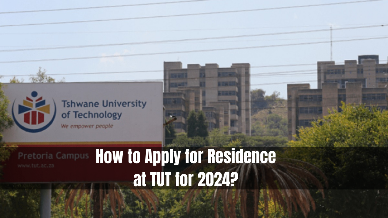 How to Apply for Residence at TUT for 2024?