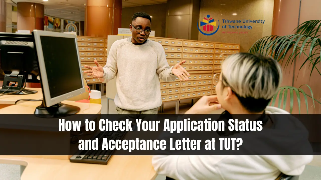 How to Check Your Application Status and Acceptance Letter at TUT?