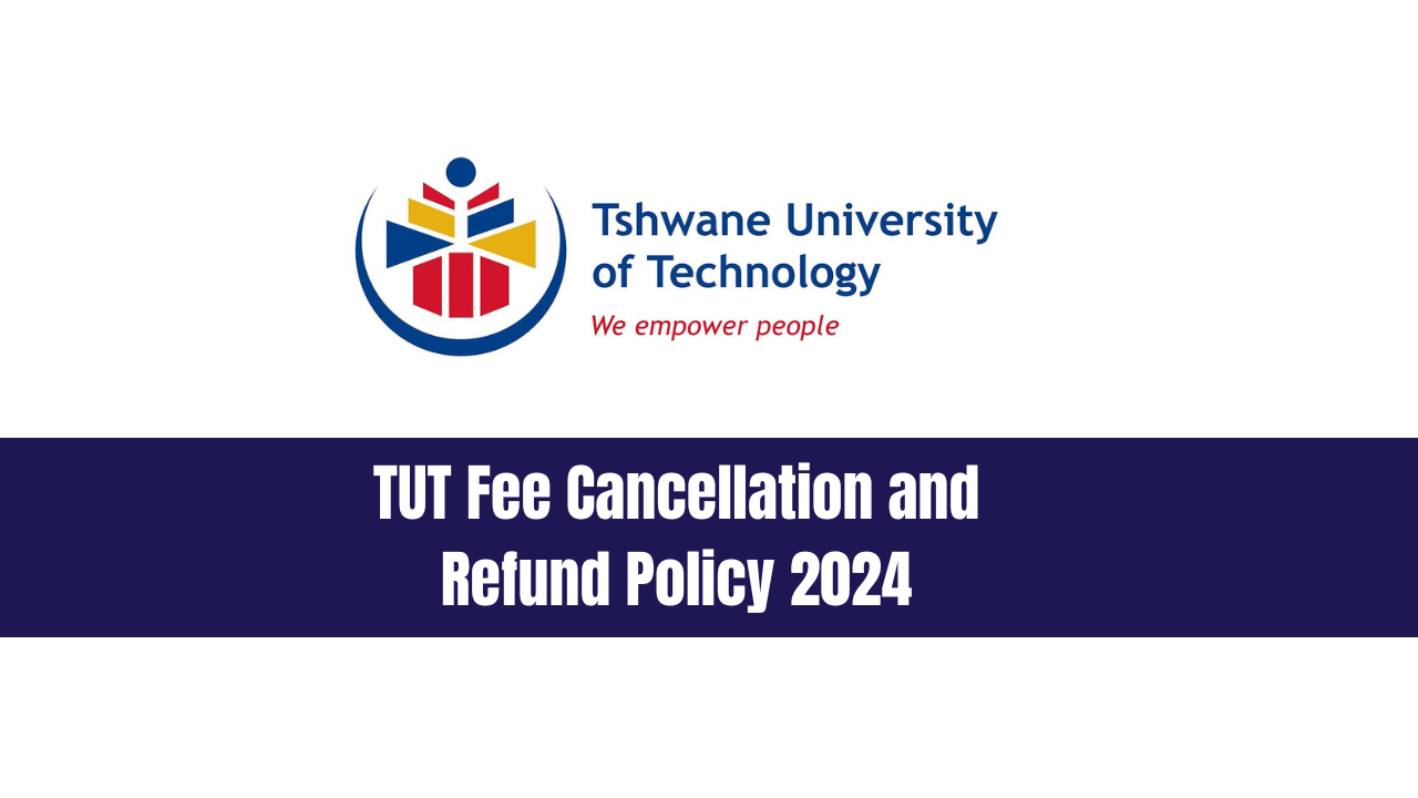 TUT Fee Cancellation and Refund Policy 2024