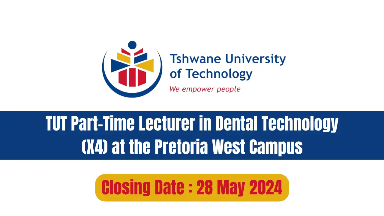TUT Part-Time Lecturer in Dental Technology (X4) at the Pretoria West Campus